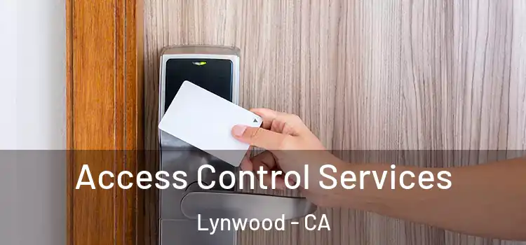 Access Control Services Lynwood - CA