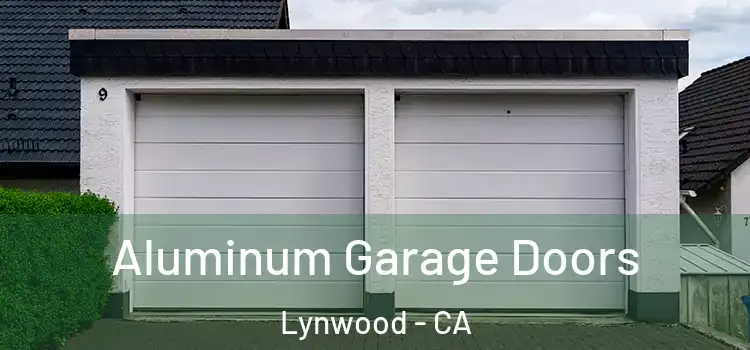  Aluminum Garage Doors Lynwood - CA