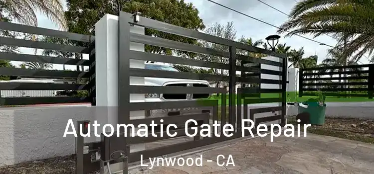 Automatic Gate Repair Lynwood - CA