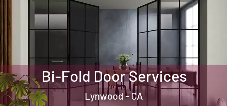 Bi-Fold Door Services Lynwood - CA