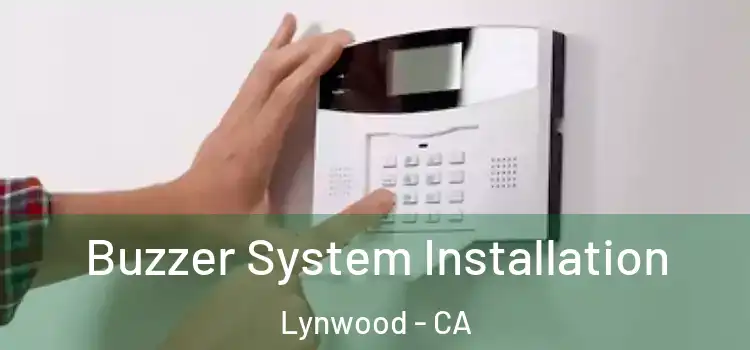 Buzzer System Installation Lynwood - CA