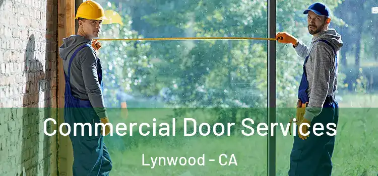 Commercial Door Services Lynwood - CA
