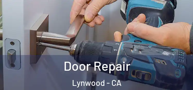 Door Repair Lynwood - CA