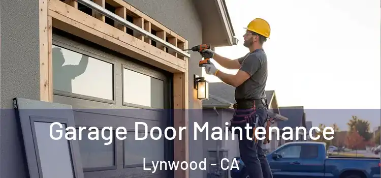 Garage Door Maintenance Lynwood - CA