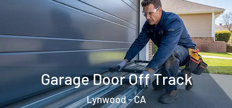  Garage Door Off Track Lynwood - CA