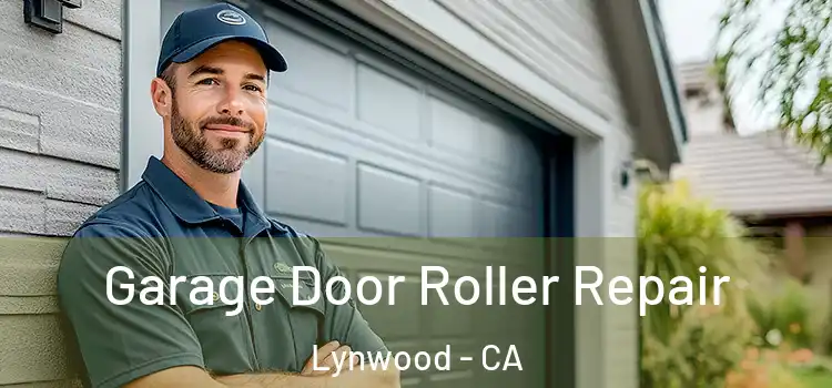  Garage Door Roller Repair Lynwood - CA