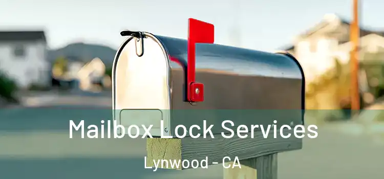 Mailbox Lock Services Lynwood - CA