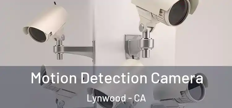  Motion Detection Camera Lynwood - CA